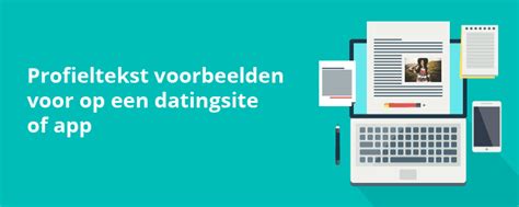 Een goede profieltekst schrijven voor een datingsite: Voor。